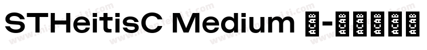 STHeitisC Medium 中字体转换